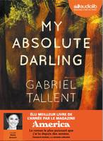 MY ABSOLUTE DARLING - PRIX AUDIOLIB 2019 - LIVRE AUDIO 2CD MP3, Livre audio 2CD MP3