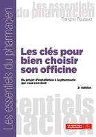 Les clés pour bien choisir son officine, Du projet d'installation à la pharmacie qui vous convient