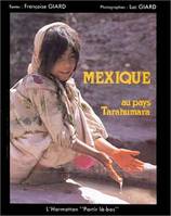 Mexique, au pays des Tarahumara