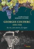 Georges Couderc, Sa vie, son oeuvre, la vigne