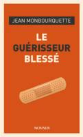 Le guérisseur blessé