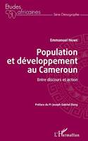 Population et développement au Cameroun, Entre discours et action
