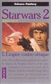 La guerre des étoiles., 2, La guerre des étoiles Tome 2 : L'empire contre-attaque + Tome 3: Le retour du Jedi ---- 2 livres