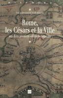 Rome, les Césars et la ville, Aux deux premiers siècles de notre ère