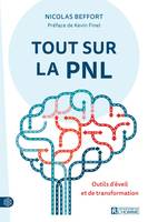 Tout sur la PNL, Outils d'éveil et de transformation