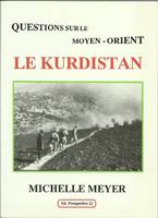 Questions sur le Moyen-Orient: Le Kurdistan : essai, questions sur le Moyen-Orient