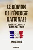 Le roman de l’énergie nationale, Version intégrale - Tomes I-II-III