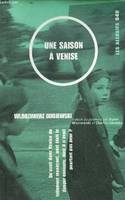 Une saison à Venise - Roman - Collection les allusifs n°40., QU'AVAIT DONC VENISE DE TELLEMENT MENACANT,QUEL ETAIT LE DANGER ENCOURU,DONT...