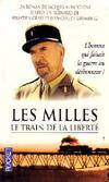 Les Milles: Le train de la liberté, le train de la liberté