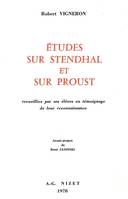 Études sur Stendhal et sur Proust, recueillies par ses élèves en témoignage de leur reconnaissance