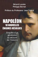 Qui a tué Napoléon ?, 10 nouvelles enquêtes scientifiques au secours de l’histoire