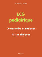 ECG pédiatrique - Comprendre et analyser, 45 cas cliniques
