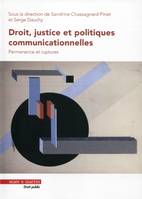 Droit, justice et politiques communicationnelles, Permanences et ruptures