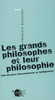 Sciences humaines petit format Les Grands Philosophes et leur philosophie : Une histoire mouvementée