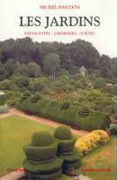 Les jardins- Paysagistes, jardiniers, poètes (Collection 