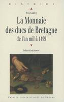 La Monnaie des ducs de Bretagne, De l'an mil à 1499