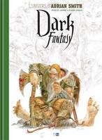 Dark fantasy - L'univers d'Adrian Smith