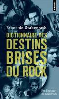 DICTIONNAIRE DES DESTINS BRISES DU ROCK