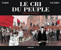 Le cri du peuple., 2, L' Espoir assassiné