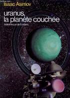 Uranus, la planete couchee, la planète couchée