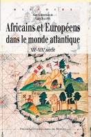 Africains et Européens dans le monde atlantique, XVe-XIXe