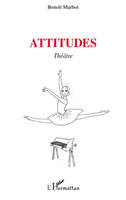 Attitudes, théâtre