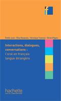 Interactions, dialogues, conversations - l'Oral en FLE