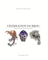 Célébration du Bijou - Bijoux exceptionnels des XIXe et XXe siècles