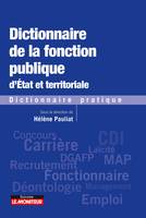 Dictionnaire de la fonction publique d'Etat et territoriale, Dictionnaire pratique