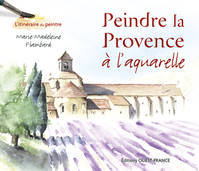 PEINDRE LA PROVENCE A L'AQUARELLE