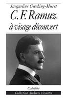 C. : -F. Ramuz, √† visage d√©couvert