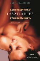 Insatiables, Nouvelles érotiques