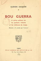 Bou Guerra, Et autres poèmes sur les parfums violents et les violences du temps. Dessins à la plume par l'auteur