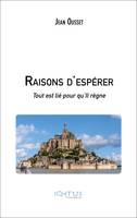 Raisons d'espérer, Tout est lié pour qu'il règne