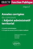 Annales corrigées du concours d'Adjoint administratif territorial de 1re classe, catégorie C