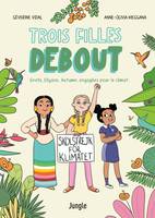 Trois filles debout, Greta, Ellyane, Autumn, engagées pour le cimat