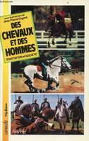 Des chevaux et des hommes équitation et société - Actes du premier colloque sciences sociales de l'équitation Avignon 21-22 janvier 1988., actes