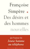 Des desirs et des hommes, nouvelles