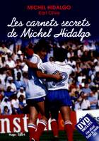 Les carnets secrets de Michel Hidalgo + DVD