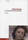 Twin peaks : Les laboratoires de David lynch, les laboratoires de David Lynch