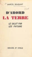 D'abord la terre !, Le salut par les paysans