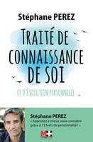 TRAITÉ DE CONNAISSANCE DE SOI ET D’ÉVOLUTION PERSONNELLE, Apprenez à mieux vous connaître  grâce à 12 tests de personnalités