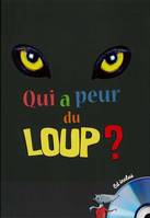 Qui a peur du loup ? - Livre + CD