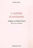 L'Agonie d'Antigone, Variations sur Danielle Sarréra