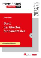 Droit des libertés fondamentales, Cours intégral et synthétique. Tout sur les sources des libertés fondamentales et des moyens de leur garantie