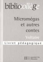 BIBLIOCOLLEGE - Micromégas et autres contes- Livret pédagogique, livret pédagogique