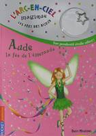 L'arc-en-ciel magique, les fées des bijoux, 3, Les fées des bijoux - tome 3 Aude, la fée de l'émeraude