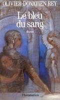 Le Bleu du sang, - ROMAN