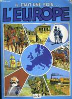 IL ETAIT UNE FOIS... L'EUROPE