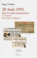 20 août 1955 dans le nord-constantinois : un tournant dans la guerre d'Algérie ?, un tournant dans la guerre d'Algérie ?